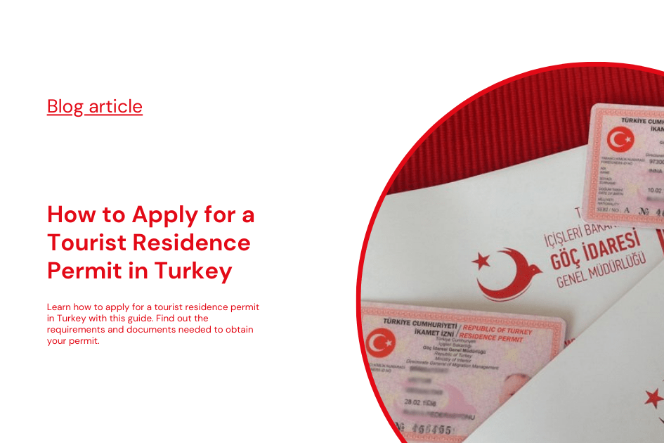 How to Apply for a Tourist Residence Permit in Turkey for featured image